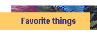 Favorite things